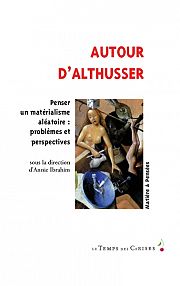 Entre contingence et nécessité : le matérialisme aléatoire d’Althusser