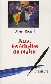 Une histoire sociale du jazz en France