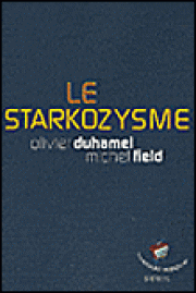 Le starkozysme ou la sous-démocratie