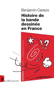 Une histoire de la bande dessinée : entretien avec Benjamin Caraco