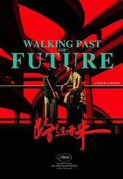 Festival de Cannes - "Walking past the Future" de Li Ruijun