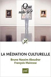 Qu’est-ce que la «médiation culturelle» ?