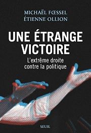 Entretien avec Étienne Ollion : l'étrange victoire de l'extrême droite