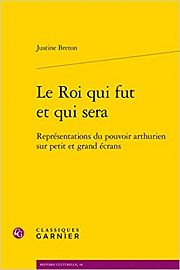 Le roi Arthur, une légende sur petits et grands écrans