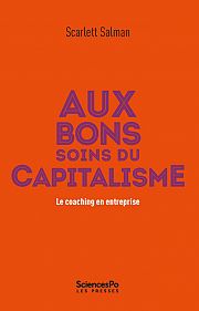 Débat - Aux bons soins du capitalisme : le coaching en entreprise