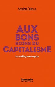 Débat - Aux bons soins du capitalisme : le coaching en entreprise