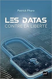 Entretien avec Patrick Pharo : la liberté au temps du numérique