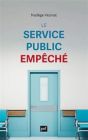 Au chevet du service public : les transformations qui le fragilisent