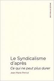 Monde d'après, syndicalisme d'avant ? Entretien avec J-M. Pernot