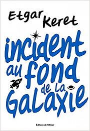 Etgar Keret : l’humour mélancolique devant l’absurdité de l’existence