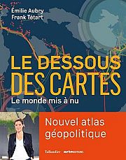 Le monde décrypté par le Dessous des cartes