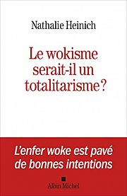 Entretien avec Nathalie Heinich : contre le wokisme
