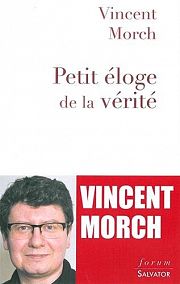 Petit éloge de la vérité… révélée ?