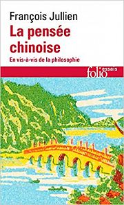 François Jullien et la pensée chinoise : exercice de dérangement