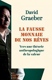 David Graeber, ou l’anthropologie comme laboratoire politique 