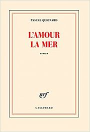 Pascal Quignard : lamer de lamour