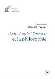 Le legs philosophique de Jean-Louis Chrétien