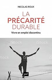 La précarité durable : entretien avec Nicolas Roux