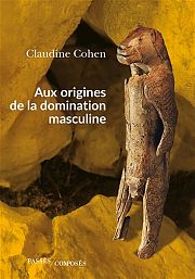 La domination masculine a-t-elle une préhistoire ?
