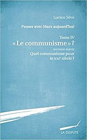 L'actualité du communisme selon Lucien Sève 