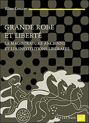 Le libéralisme institutionnel dans la France du XVIIIe siècle