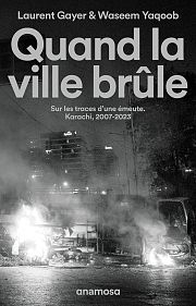 Karachi, une ville à l'épreuve de l'émeute